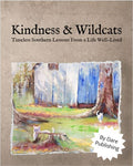 Kindness & Wildcats - Timeless Southern Lessons From a Life Well lived