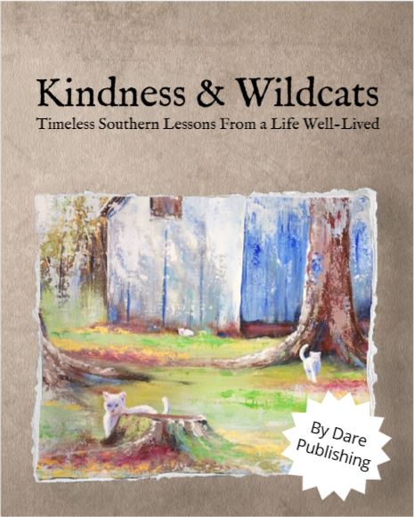 Kindness & Wildcats - Timeless Southern Lessons From a Life Well lived